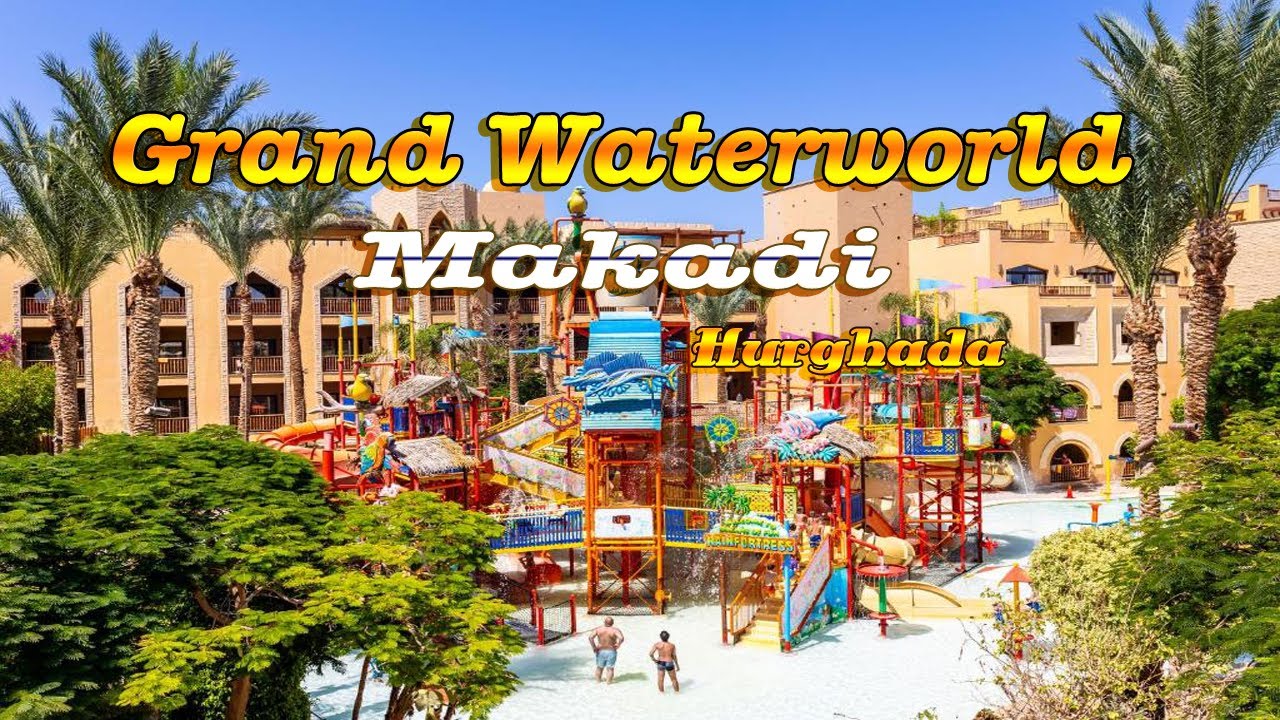 Makadi Water World